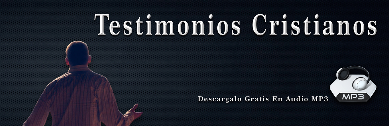 Testimonios cristianos descargar gratis
