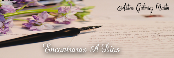 encontraras a Dios poema cristiano